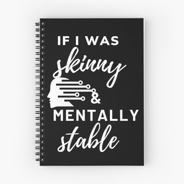 Item preview, If i was skinny  and mentally stable  designed and sold by Havilaharts.