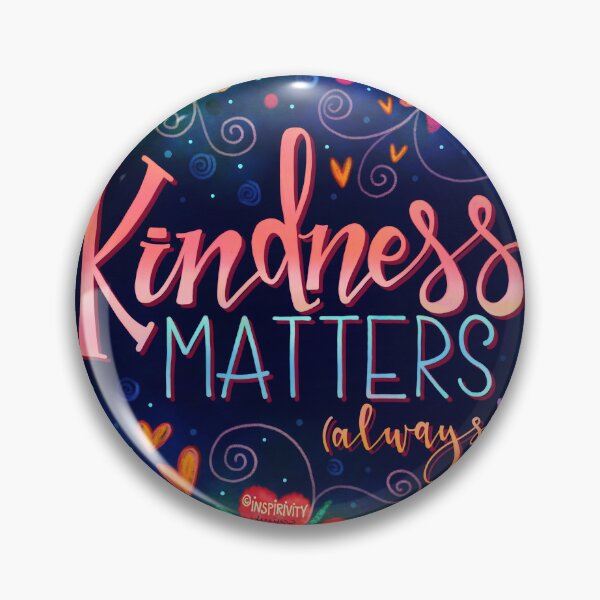 Item preview, Kindness Matters Always designed and sold by Inspirivity.