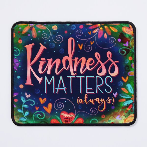 Item preview, Kindness Matters Always designed and sold by Inspirivity.
