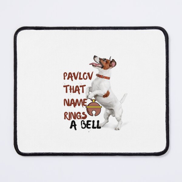 Item preview, Funny Ivan Pavlov Dog Saying Humor Design Quote designed and sold by selfesteeem.