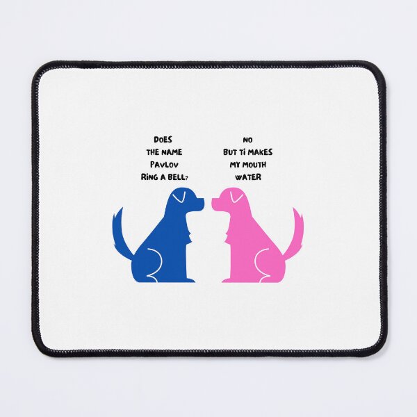Item preview, Funny Ivan Pavlov Dog Saying Humor Design Quote designed and sold by selfesteeem.