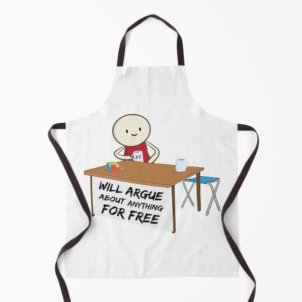 Item preview, I will argue about anything with anyone meme designed and sold by alltheprints.