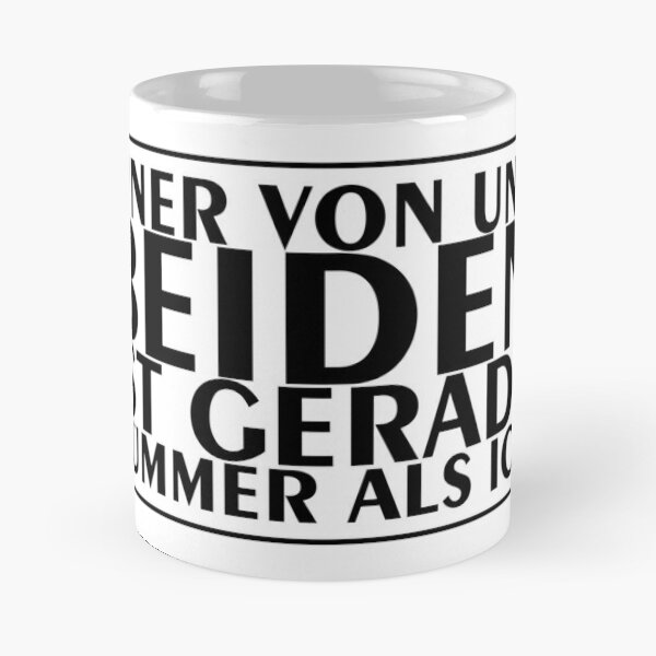 Einer von uns beiden ist gerade dümmer als ich - groß in Schwarz Kaffeebecher