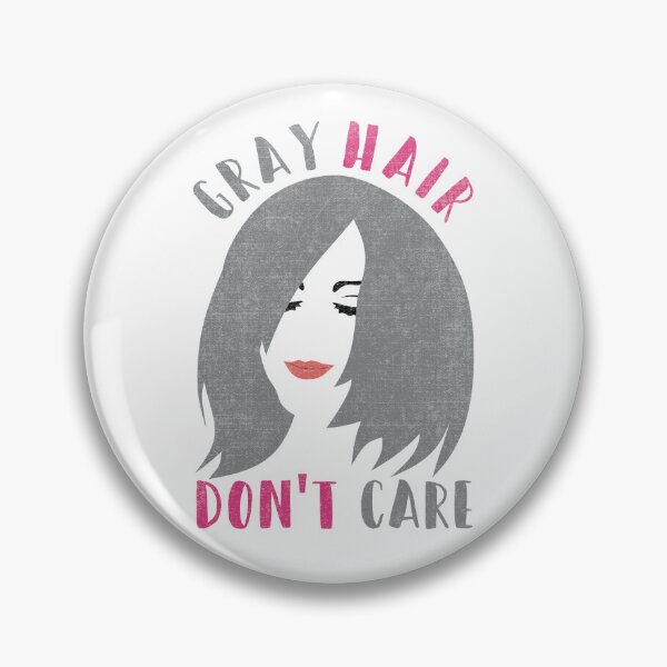 Item preview, Gray Hair Dont Care (openly gray) designed and sold by Numero14.