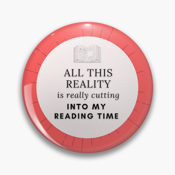 Item preview, All this reality is really cutting into my reading time designed and sold by Quotes-and-plus.