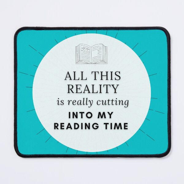 Item preview, All this reality is really cutting into my reading time designed and sold by Quotes-and-plus.