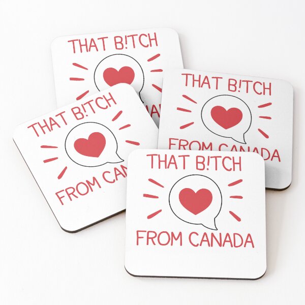 Item preview, That B!tch From Canada- designed and sold by azzeddine  ⭐⭐⭐⭐⭐.