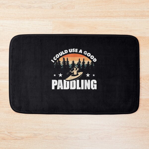 Item preview, Funny I could use a good Paddling Kayak designed and sold by DeannaMarks.