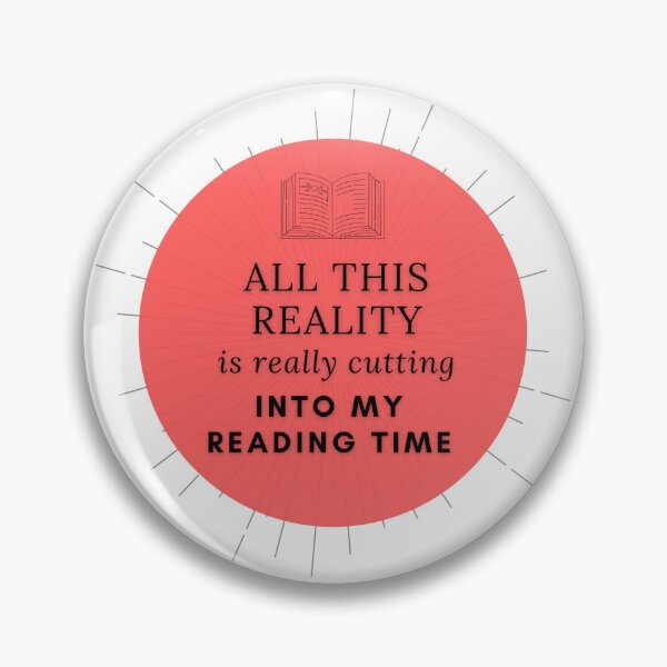 Item preview, All this reality is really cutting into my reading time designed and sold by Quotes-and-plus.