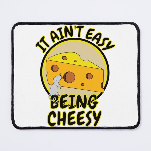 Item preview, It Ain't Easy Being Cheesy Mouse Swiss Cheese designed and sold by RichTeeDesigns.