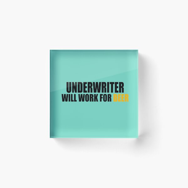 Item preview, Underwriter will work for Beer designed and sold by trendism.