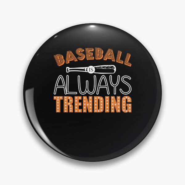 Item preview, Baseball always trending, baseball gift designed and sold by lapolonaise.