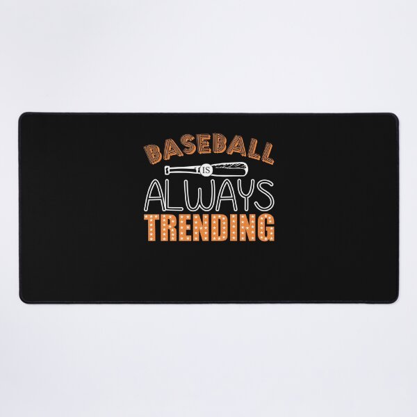 Item preview, Baseball always trending, baseball gift designed and sold by lapolonaise.