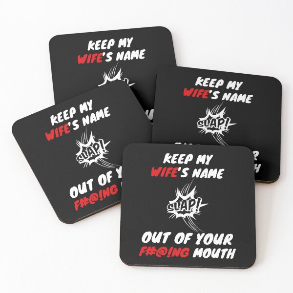 Item preview, Keep My Wife's Name Out Of Your F#@!ng Mouth designed and sold by soudaniet.