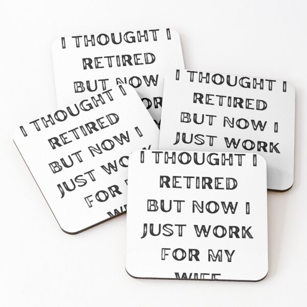 Item preview, I Thought I Retired But Now I Just Work For My Wife t-shirt designed and sold by Dragsma ⭐⭐⭐⭐⭐.