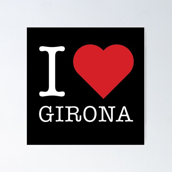 Item preview, Because I love Girona, Spain designed and sold by ArtIsParty.