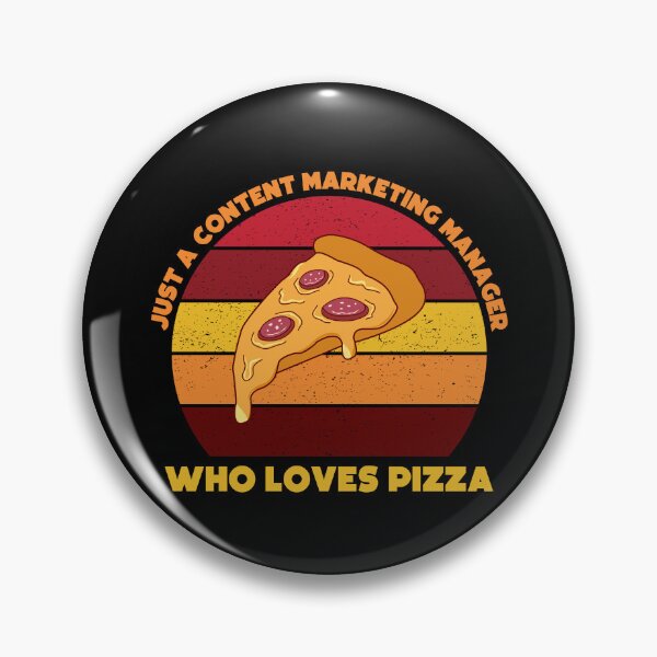 Item preview, Just a content marketing manager who loves pizza, funny marketer food lover, content marketing manager pizza designed and sold by SGS-.