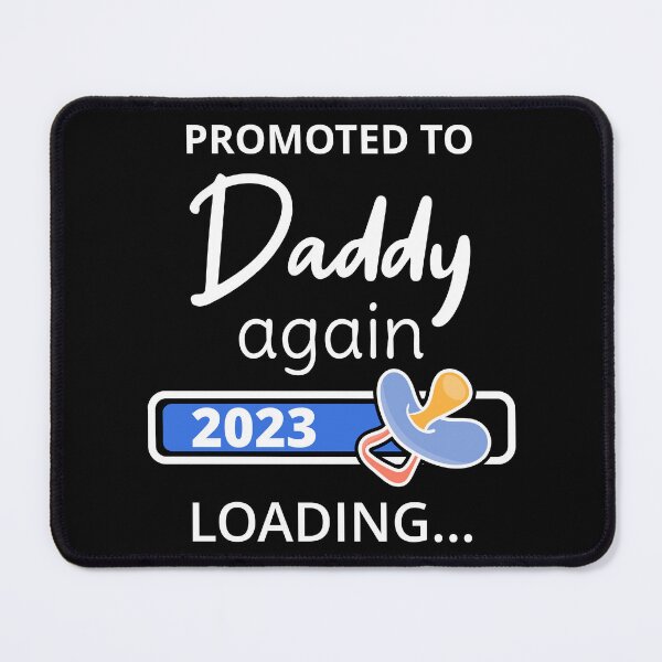 Item preview, Promoted To Daddy Again 2023 Loading I designed and sold by Lemon Pepper.