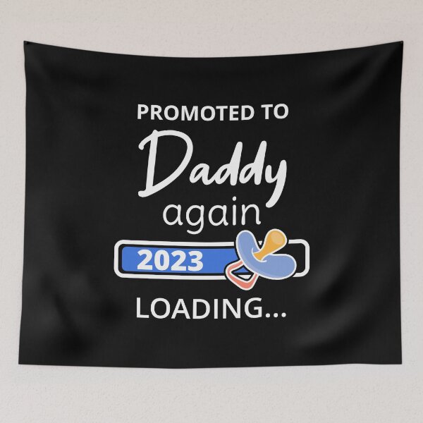Item preview, Promoted To Daddy Again 2023 Loading I designed and sold by Lemon Pepper.