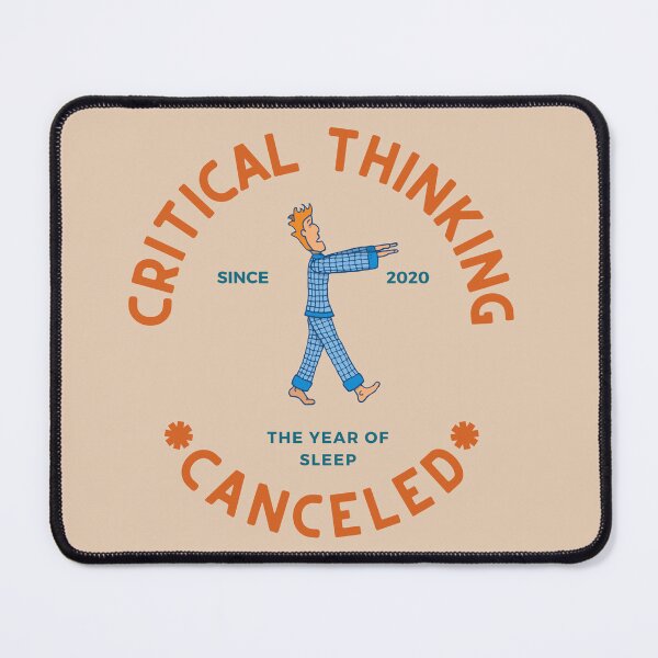 Item preview, Critical Thinking Canceled designed and sold by TheReporter1.
