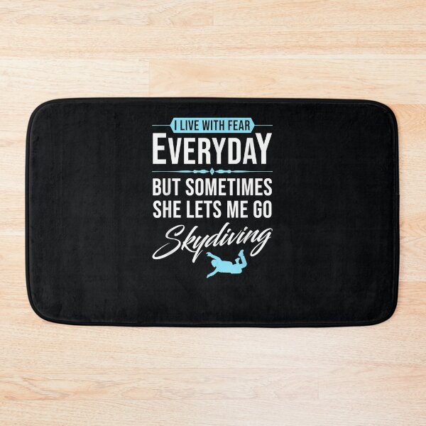 Item preview, I Live With Fear... But Sometimes She Lets Me Go Skydiving designed and sold by DeannaMarks.