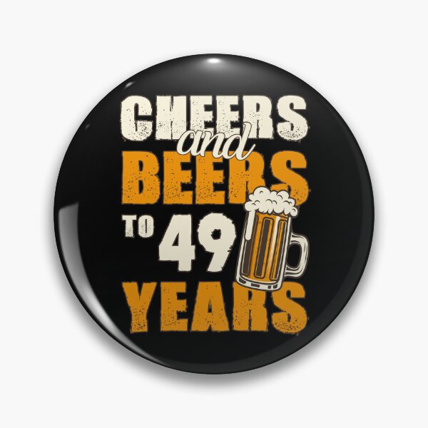 Item preview, Cheers and Beers to 49 years, funny birthday gift designed and sold by HeavyStyle.