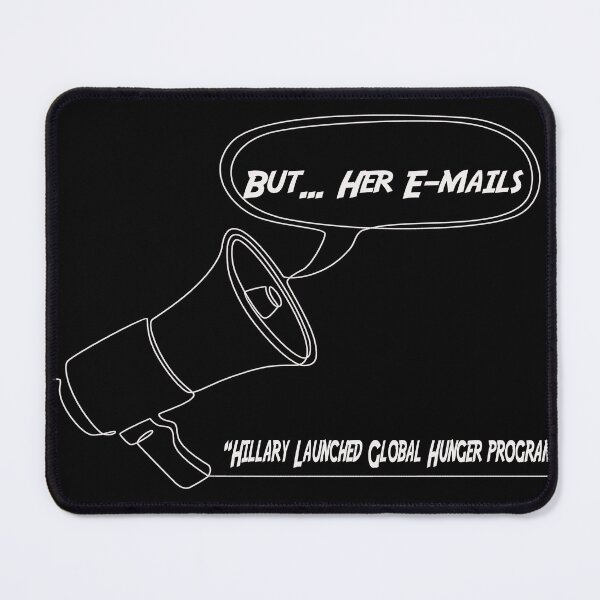 Artikelvorschau, Aber ihre E-Mails an Hillary Clinton entworfen und verkauft von DesignsbyMona.