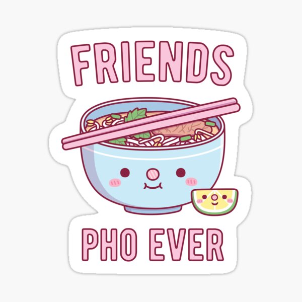 Item preview, Cute Friends Pho Ever Pun designed and sold by rustydoodle.