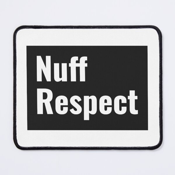 Item preview, Nuff Respect -Nuff Respect designed and sold by Daddy0123.
