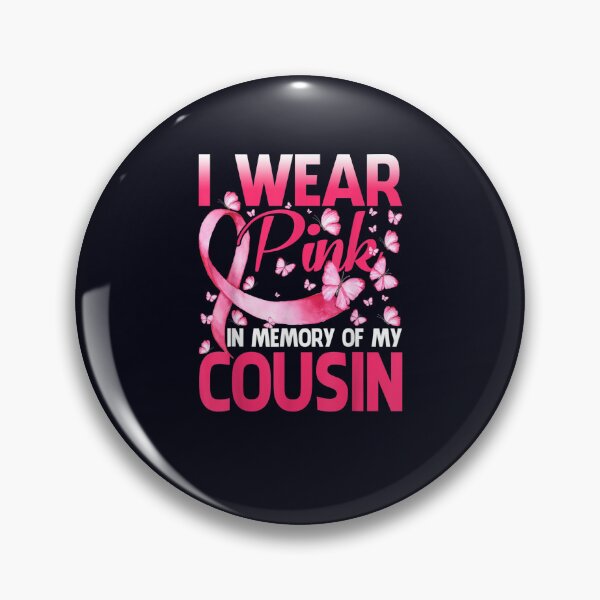 Item preview, I Wear Pink In Memory Of My Cousin Butterfly Breast Cancer designed and sold by DeannaMarks.