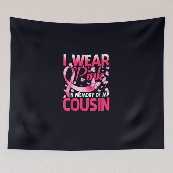 Item preview, I Wear Pink In Memory Of My Cousin Butterfly Breast Cancer designed and sold by DeannaMarks.