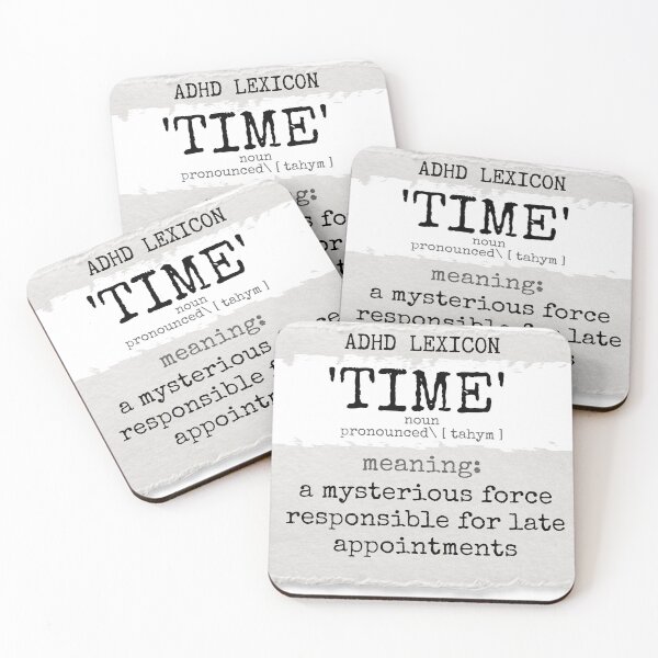 Item preview, ADHD - Lexicon - TIME meaning - A mysterious force responsible for late appointments designed and sold by TheBerriesADHD.