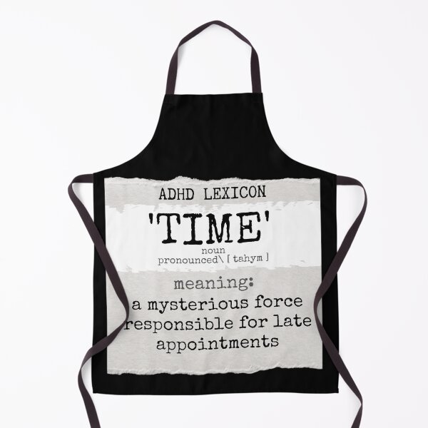 Item preview, ADHD - Lexicon - TIME meaning - A mysterious force responsible for late appointments designed and sold by TheBerriesADHD.