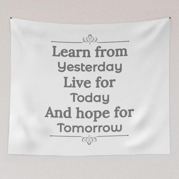 Item preview, Learn form  yesterday, Live for Today, Hope for tomorrow, happiness life designed and sold by Lekrock.