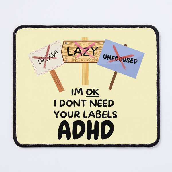 Item preview, ADHD - Im OK, I dont need your labels - Option 2 designed and sold by TheBerriesADHD.