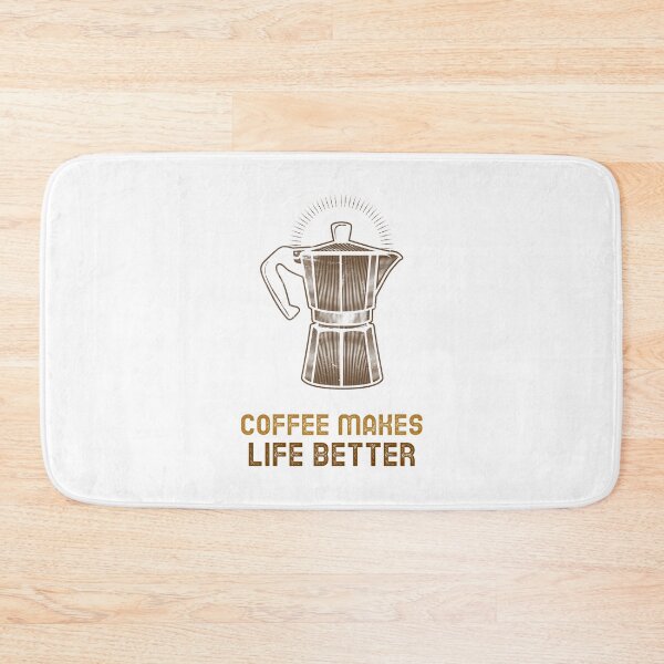 Item preview, Coffee Makes Life Better - Coffee Lover Quote designed and sold by SwordsAndCharms.