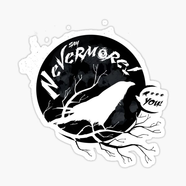 Artikel-Vorschau von Sag Nevermore!, designt und verkauft von mysteryof.
