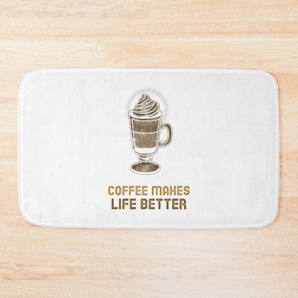 Item preview, Coffee Makes Life Better - Coffee Lover Quote designed and sold by SwordsAndCharms.