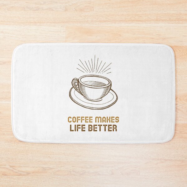 Item preview, Coffee Makes Life Better - Coffee Lover Quote designed and sold by SwordsAndCharms.