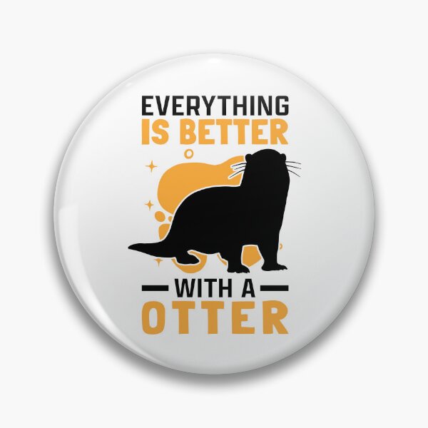 Item preview, Everything is better with otter otter sea otter designed and sold by madgrfx.