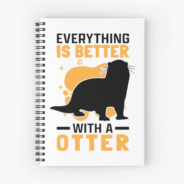 Item preview, Everything is better with otter otter sea otter designed and sold by madgrfx.