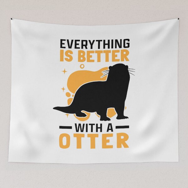 Item preview, Everything is better with otter otter sea otter designed and sold by madgrfx.