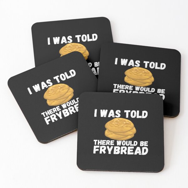 Item preview, native american food I Was Told There Would Be Frybread,  native american food Gift For Everyone Who Loves Frybread  just here for the frybread designed and sold by FunnyCoolTee.