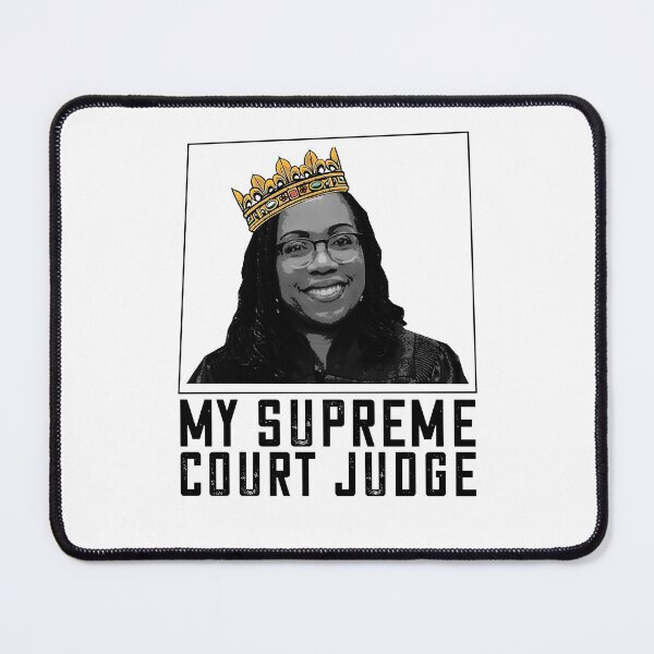 Item preview, Kentanji Brown Jackson MY SUPREME COURT JUDGE SCOTUS Meme designed and sold by Rachiirt.
