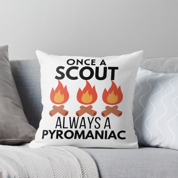 Item preview, Once a scout always a pyromaniac  designed and sold by Dressculture.