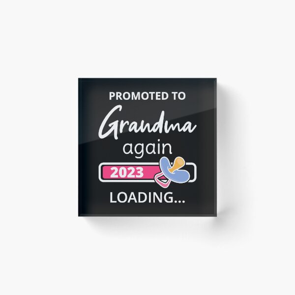 Item preview, Promoted To Grandma Again 2023 Loading I designed and sold by Lemon Pepper.