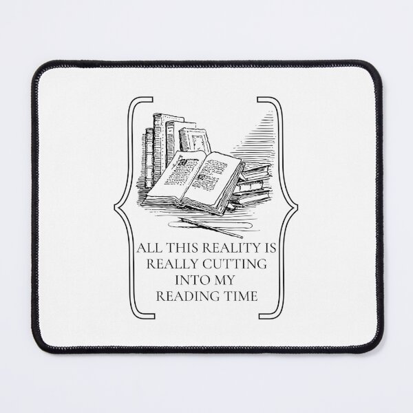 Item preview, This Reality Is Cutting My Reading Time designed and sold by BookOfE.