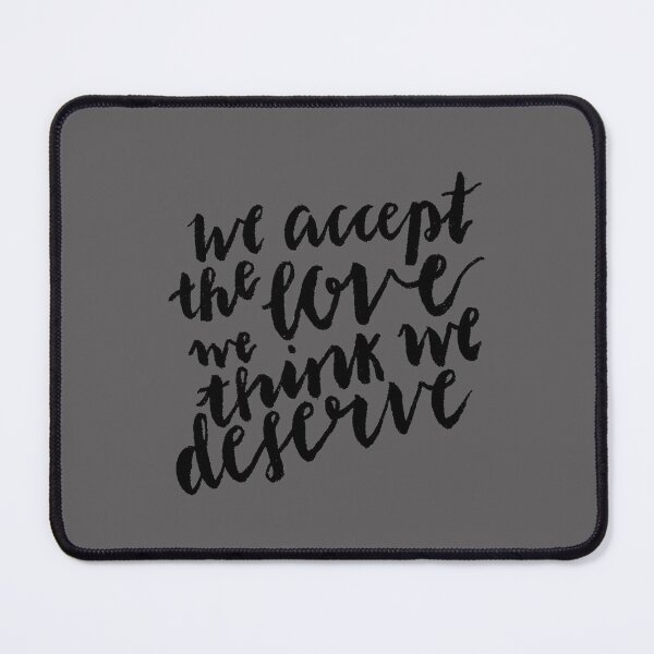 Item preview, We Accept The Love We Think We Deserve     designed and sold by BrettCharlesds.