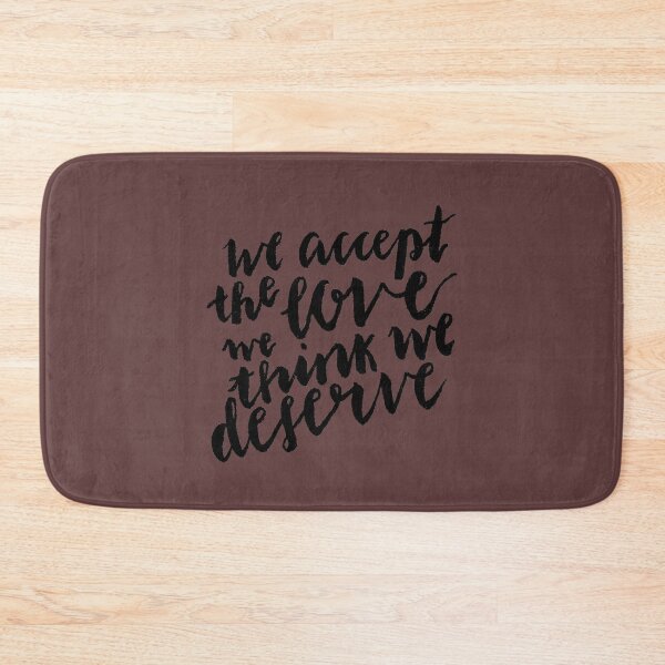 Item preview, We Accept The Love We Think We Deserve     designed and sold by BrettCharlesds.