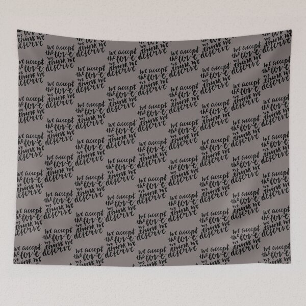 Item preview, We Accept The Love We Think We Deserve     designed and sold by BrettCharlesds.